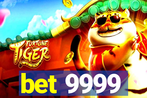 bet 9999